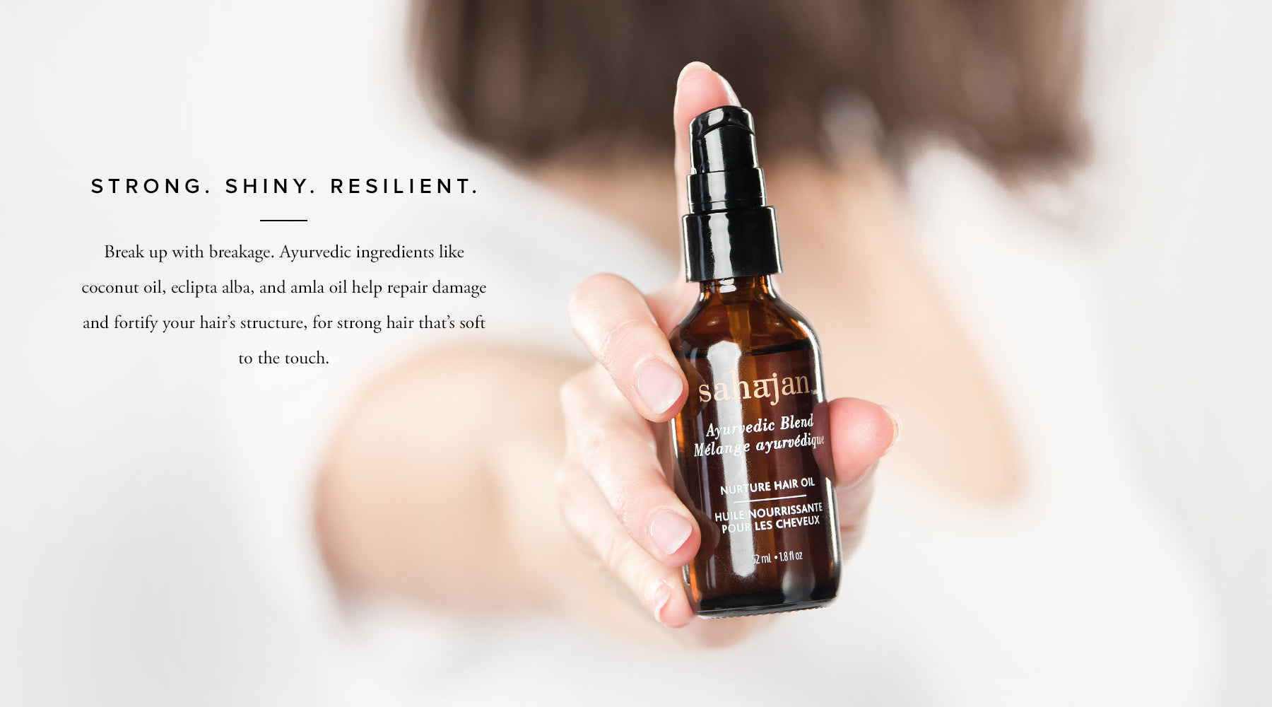 To restore shine and strength for all hair types, use Nurture Hair Oil daily. Just apply 1-2 pumps to wet or dry hair before styling or as a shine boost.